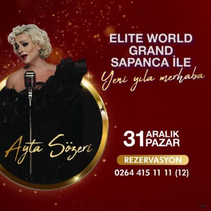 Elite World Grand Sapanca Yılbaşı Galası Programı